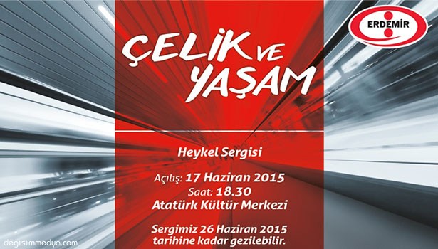 ERDEMİR'DEN "ÇELİK VE YAŞAM" SERGİSİ