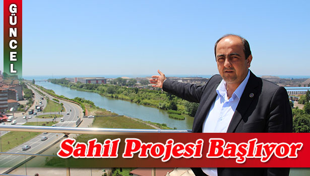 GÜLÜÇ BELEDİYESİ SAHİL PROJESİNE BAŞLIYOR