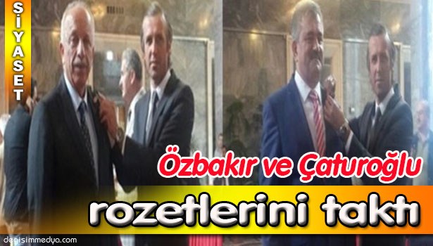 AK PARTİ MİLLETVEKİLLERİ ÖZBAKIR VE ÇATUROĞLU'NA ROZETLERİ TAKILDI