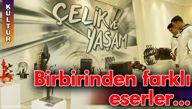 ERDEMİR'DEN "ÇELİK VE YAŞAM" KONULU SERGİ AÇILDI