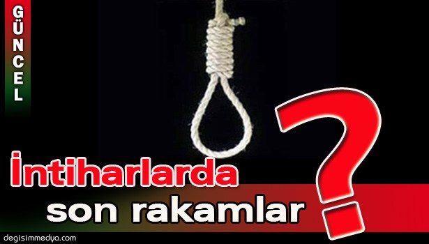 ÖLÜMLE SONUÇLANAN İNTİHAR SAYISI 2014 YILINDA DÜŞTÜ