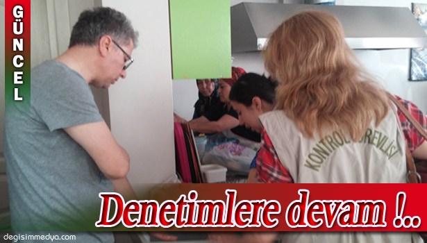 RAMAZAN DENETİMLERİ DEVAM EDİYOR