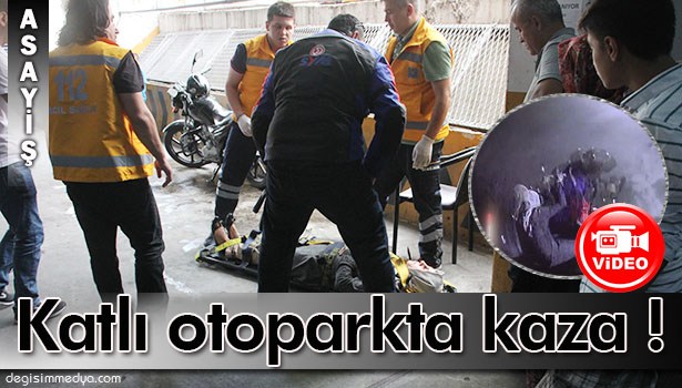 KAPALI OTOPARKTA MOTOSİKLET İLE KAMYONET ÇARPIŞTI: 1 YARALI