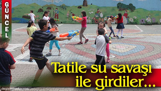 YAZ TATİLİNE GİRMEDEN DOYASIYA EĞLENDİLER...