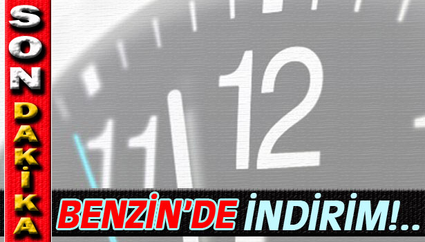 BENZİNE İNDİRİM YAPILDI