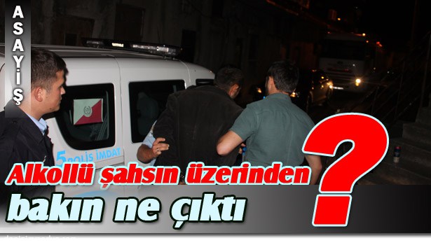 Alkollü şahsın üzerinden silah ve ekmek bıçağı çıktı