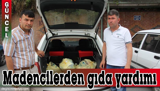 MADENCİLERDEN İHTİYAÇ SAHİBİ AİLELERE RAMAZAN YARDIMI