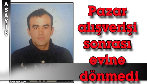 GÜNLERDİR HABER ALINAMIYOR