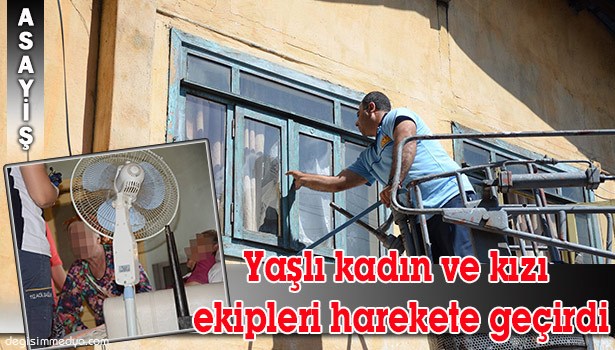 İTFAİYE VE POLİS EKİPLERİ EVE GÜÇLÜKLE GİRDİ
