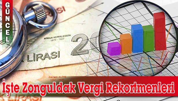 EN FAZLA VERGİ BEYAN EDEN MÜKELLEFLER AÇIKLANDI