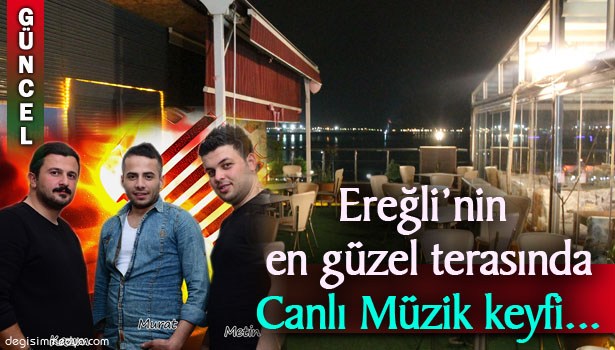 EREĞLİ BURADAN BİR BAŞKA GÜZEL...