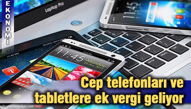 ELEKTRONİK ÜRÜNLERE EK GÜMRÜK VERGİSİ GETİRİLECEK !