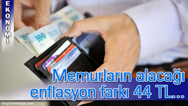 MEMURLAR TEMMUZ MAAŞINDA YÜZDE 1.76 ENFLASYON FARK ALACAK
