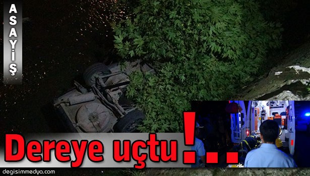ZONGULDAK'TA OTOMOBİL DEREYE UÇTU: 2 YARALI