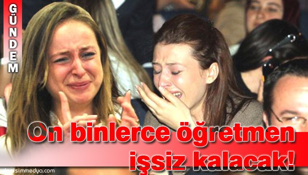 YALNIZCA 3 BİN 121 ÖĞRETMEN DEVLET KADROSUNA ATANACAK !