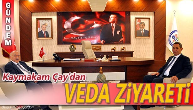 KAYMAKAM ÇAY'DAN BAŞKAN UYSAL'A VEDA ZİYARETİ