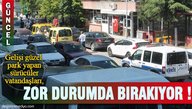 TRAFİK GÖREVLİLERİ UYARSADA !..