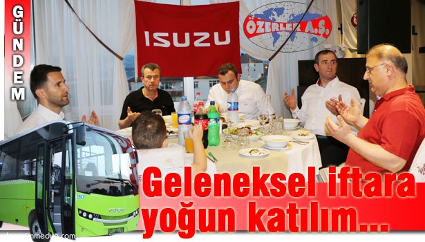 ÖZERLER ISUZU'DAN GELENEKSEL İFTAR