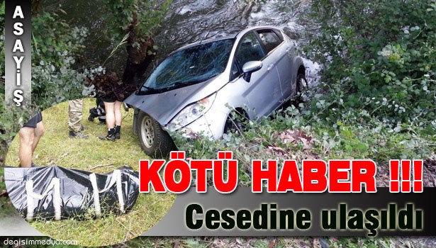 OTOMOBİLİYE DEREYE UÇAN POLİSİN CESEDİNE ULAŞILDI