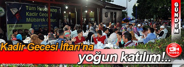 KADİR GECESİ İFTARINA 3 BİN KİŞİ KATILDI