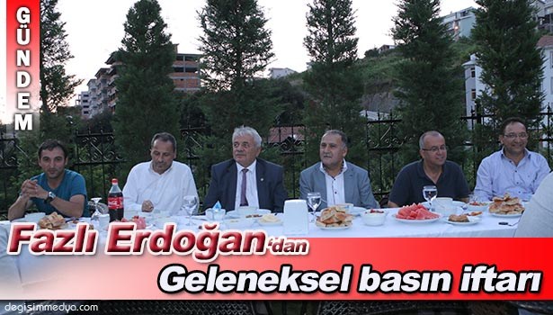 GELENEKSEL BASIN İFTARI FAZLI ERDOĞAN'DAN