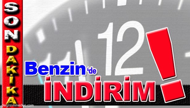 BENZİN'DE İNDİRİM YAPILDI