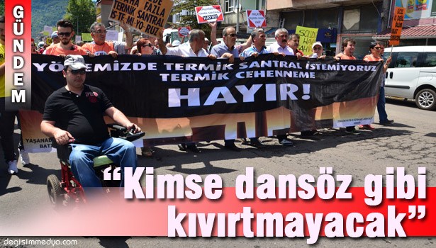 ÇATALAĞZI'NDA TERMİK SANTRAL PROTESTOSU !..