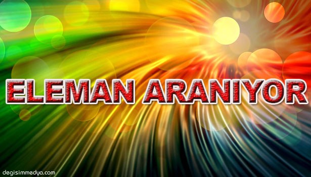 ELEMAN ARANIYOR