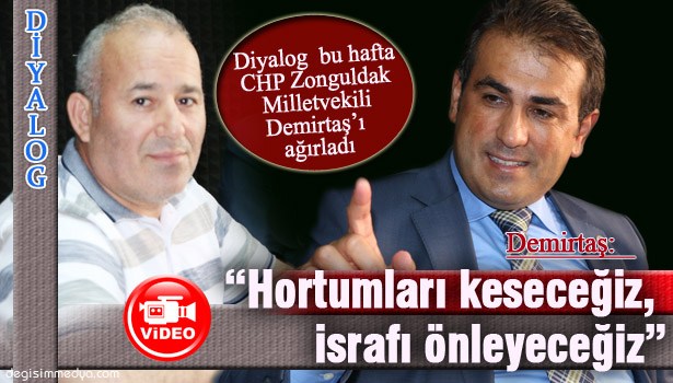DİYALOG'UN KONUĞU DEMİRTAŞ OLDU...