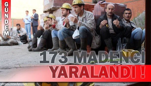 HAZİRAN AYINDA 173 MADENCİ İŞ KAZALARINDA YARALANDI