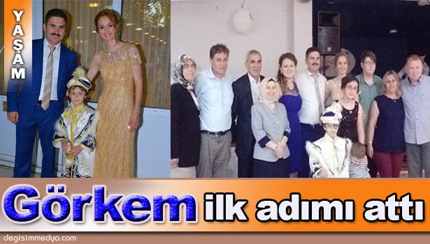 GÖRKEM YAMAN, ERKEKLİĞE İLK ADIMI ATTI