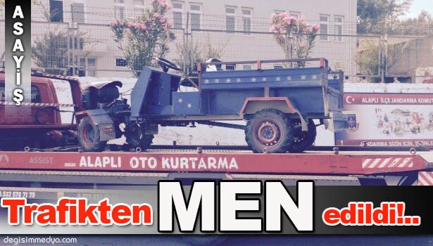 7 YOLCUYLA YAKALANAN TARIM ARACI TRAFİKTEN MEN EDİLDİ