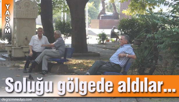 SICAKTAN BUNALAN VATANDAŞLAR GÖLGELERE AKIN ETTİ