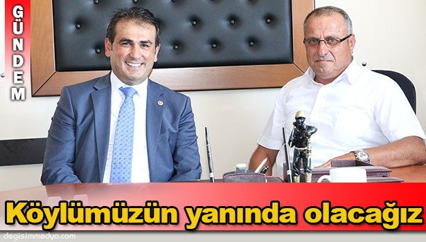 DEMİRTAŞ: "KÖYLÜMÜZE DESTEK OLACAĞIZ"