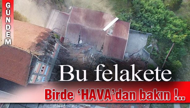 "40 YILLIK EMEK HEYELANLA YOK OLDU"