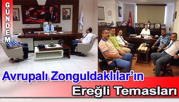 AVRUPA ZONGULDAKLILAR DERNEĞİ TSO İLE BELEDİYEYİ ZİYARET ETTİ