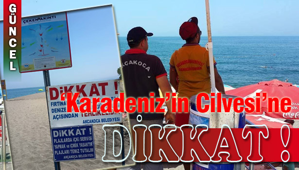 AKÇAKOCA SAHİLLERİNE UYARI LEVHALARI KONULDU