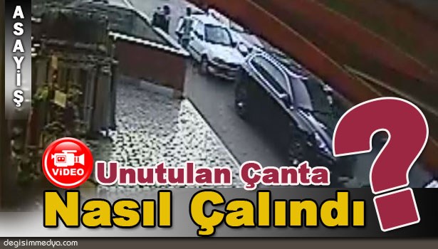 UNUTULAN ÇANTANIN ÇALINMASI KAMERAYA YANSIDI