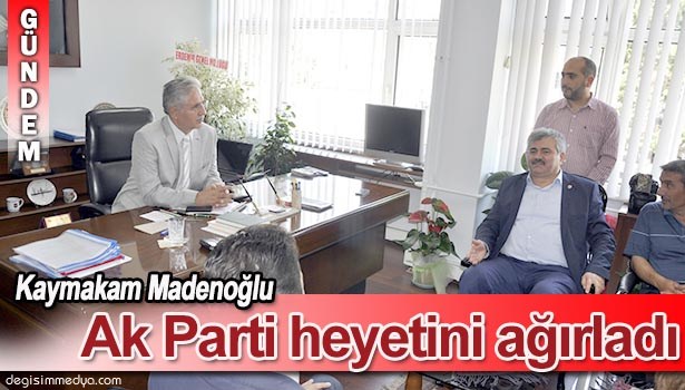 KAYMAKAM MADENOĞLU KALABALIK AK PARTİ HEYETİNİ AĞIRLADI