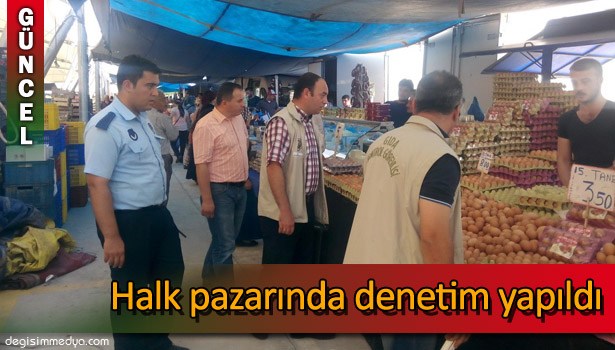 ZABITA EKİPLERİNDEN HALK PAZARINDA DENETİM