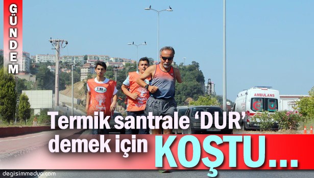 KOZLU'DAN ÇATALAĞZI'NA KOŞTU...