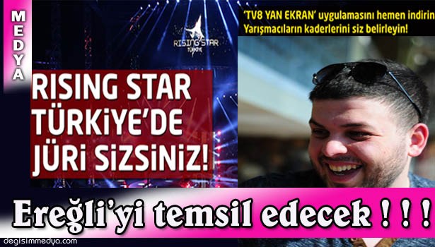 RISING STAR'DA TEMSİL EDECEK