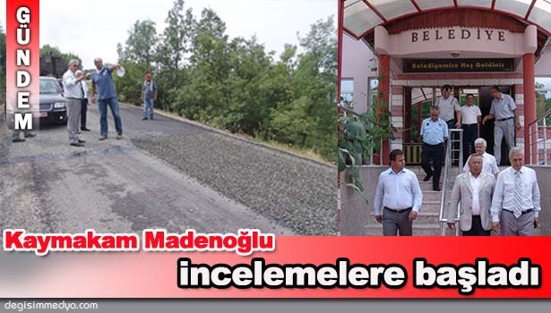 KAYMAKAM MADENOĞLU KÖYLERDEKİ ÇALIŞMALARINI İNCELEDİ