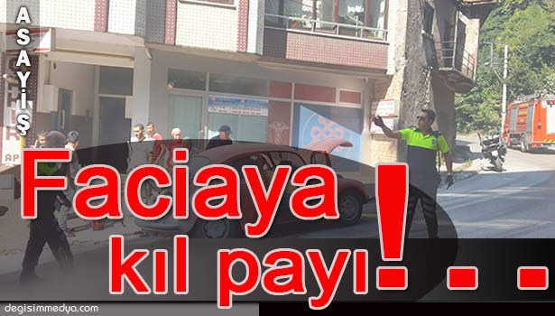 SEYİR HALİNDEYKEN FACİADAN DÖNDÜLER