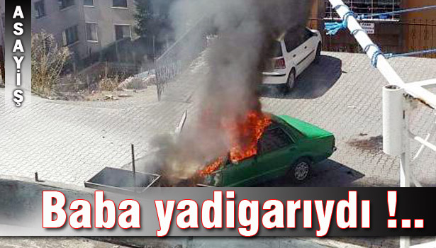 OTOMOBİL ALEV ALEV YANDI !