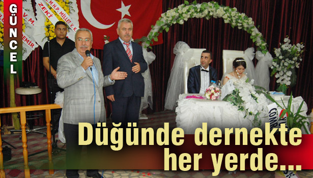 ÇAKAN ÇAYCUMA ESKİ MHP İLÇE BAŞKANININ DÜĞÜNE KATILDI