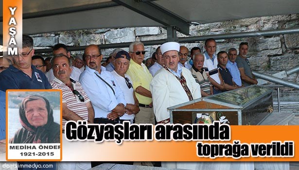 SUAT ÖNDER''İN ANNESİ MEDİHA ÖNDER SON YOLCULUĞUNA UĞURLANDI