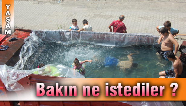 SICAKTAN BUNALINCA KAMYON KASASINI HAVUZ YAPTILAR