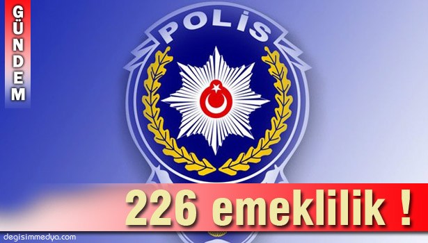 EMNİYET TERFİLERİ VE EMEKLİYE SEVK EDİLENLER AÇIKLANDI!