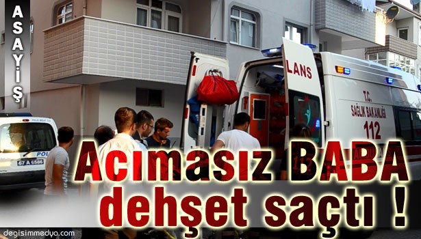 ÖNCE EŞİNİ VE KIZINI SONRADA KENDİSİNİ VURDU !